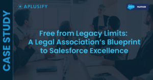 Breaking Free from Legacy Limits: A Legal Association’s Blueprint to Salesforce Excellence