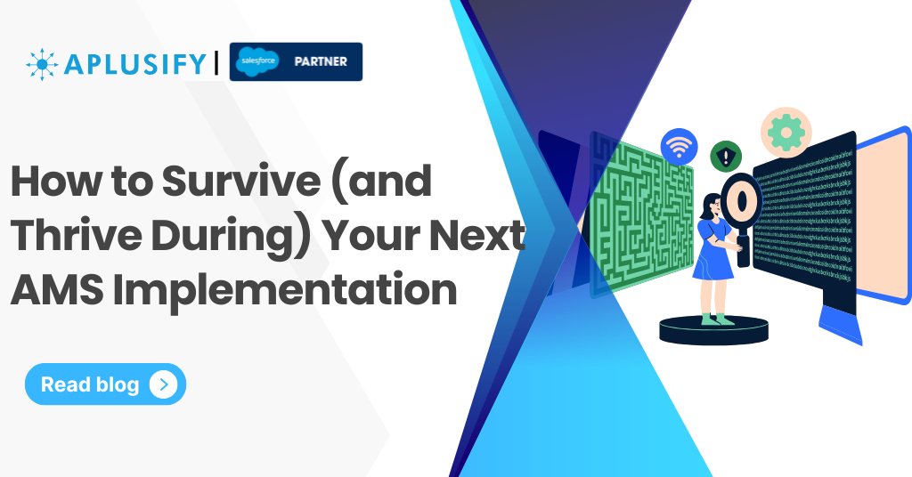 How to Survive (and Thrive During) Your Next AMS Implementation